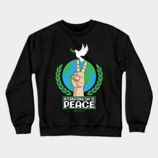 INTERNATIONAL DAY OF PEACE Crewneck Sweatshirt